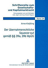 Der übernahmerechtliche Squeeze-out gemäß §§ 39a, 39b WpÜG. Arne Kießling, - Buch - Arne Kießling,