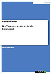 Der Vietnamkrieg ein weiblicher Blickwinkel - eBook - Nicole Schindler,