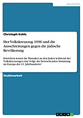 Der Volkskreuzzug 1096 und die Ausschreitungen gegen die jüdische Bevölkerung - eBook - Christoph Kohls,