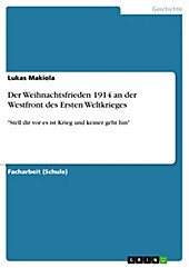 Der Weihnachtsfrieden 1914 an der Westfront des Ersten Weltkrieges - eBook - Lukas Makiola,