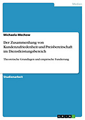 Der Zusammenhang von Kundenzufriedenheit und Preisbereitschaft im Dienstleistungsbereich - eBook - Michaela Mechow,