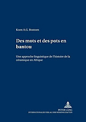Des mots et des pots en bantou. Koen A. G. Bostoen, - Buch - Koen A. G. Bostoen,