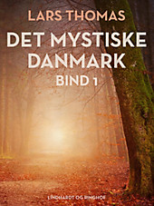 Det mystiske Danmark. Bind 1 - eBook - Lars Thomas,