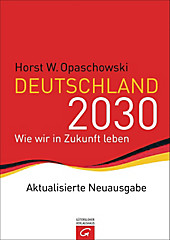 Deutschland 2030 - eBook - Horst W. Opaschowski,