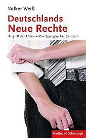 Deutschlands Neue Rechte. Volker Weiß, - Buch - Volker Weiß,