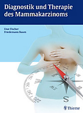 Diagnostik und Therapie des Mammakarzinoms - eBook - Friedemann Baum, Uwe Fischer,