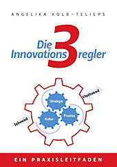Die 3 Innovationsregler - eBook - Angelika Kolb-Telieps,