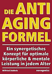 Die Anti-Aging Formel. Wilfried Dubbels, - Buch - Wilfried Dubbels,