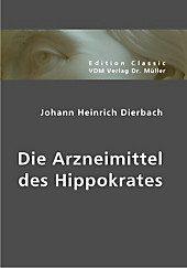 Die Arzneimittel des Hippokrates. Johann H. Dierbach, - Buch - Johann H. Dierbach,