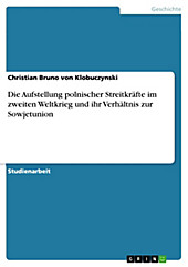 Die Aufstellung polnischer Streitkräfte im zweiten Weltkrieg und ihr Verhältnis zur Sowjetunion - eBook - Christian Bruno von Klobuczynski,