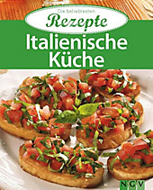 Die beliebtesten Rezepte: Italienische Küche - eBook