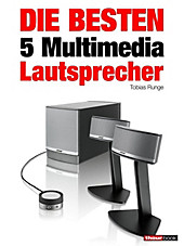 Die besten 5 Multimedia-Lautsprecher - eBook - Jochen Schmitt, Roman Maier, Michael Voigt, Tobias Runge,