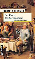 Die Bierzauberer-Saga: 3 Der Fluch des Bierzauberers - eBook - Günther Thömmes,
