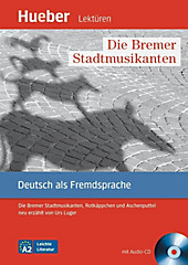 LESEH.A2 Die Bremer Stadtmusik. Libro+CD: Die Bremer Stadtmusikanten, Rotkäppchen und Aschenputtel neu erzählt von Urs Luger.Deutsch als Fremdsprache / Leseheft mit Audio-CD