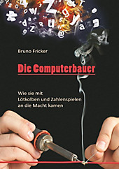 Die Computerbauer - eBook - Bruno Fricker,