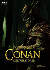 Die Conan-Saga: CONAN, DER ZERSTÖRER - eBook - Robert Jordan,