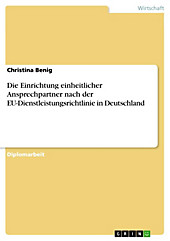 Die Einrichtung einheitlicher Ansprechpartner nach der EU-Dienstleistungsrichtlinie in Deutschland - eBook - Christina Benig,