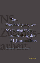 Die Entschädigung von NS-Zwangsarbeit am Anfang des 21. Jahrhunderts - eBook