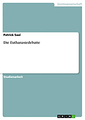 Die Euthanasiedebatte - eBook - Patrick Saal,