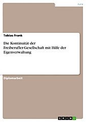 Die Kontinuität der Freiberufler-Gesellschaft mit Hilfe der Eigenverwaltung - eBook - Tobias Frank,