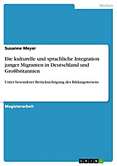 Die kulturelle und sprachliche Integration junger Migranten in Deutschland und Großbritannien - eBook - Susanne Meyer,