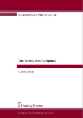 Die Medea des Euripides: Ein Kommentar zur deutschen Übersetzung