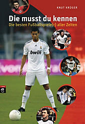 Die musst du kennen - Die besten Fußballspiele(r) aller Zeiten - eBook - Knut Krüger,