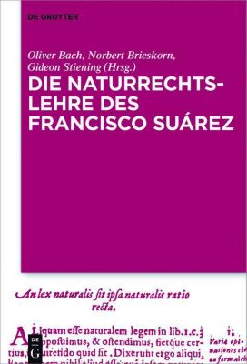 Die Naturrechtslehre des Francisco Suárez - eBook - - -,