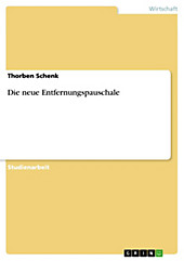 Die neue Entfernungspauschale - eBook - Thorben Schenk,