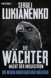 Die neuen Abenteuer der Wächter: Die Wächter - Nacht der Inquisition - eBook - Sergej Lukianenko,