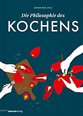 Die Philosophie des Kochens. - Buch