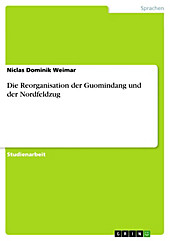 Die Reorganisation der Guomindang und der Nordfeldzug - eBook - Niclas Dominik Weimar,