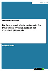 Die Rezeption des Antisemitismus  in der Deutschkonservativen Partei in der Caprivizeit (1890 - 94) - eBook - Christian Schubbert,