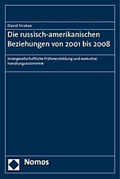 Die russisch-amerikanischen Beziehungen von 2001 bis 2008. David Sirakov, - Buch - David Sirakov,