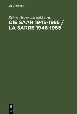 Die Saar 1945-1955 / La Sarre 1945-1955 - eBook
