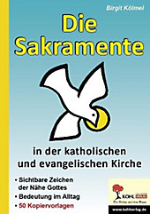 Die Sakramente in der katholischen und evangelischen Kirche. Birgit Kölmel, - Buch - Birgit Kölmel,