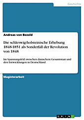 Die schleswig-holsteinische Erhebung 1848-1851 als Sonderfall der Revolution von 1848