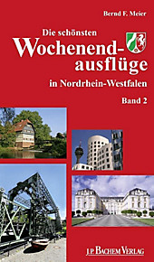 Die schönsten Wochenendausflüge in Nordrhein-Westfalen - eBook - Bernd F. Meier,