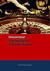 Die Spielhölle in Baden-Baden - eBook - Edmond About,