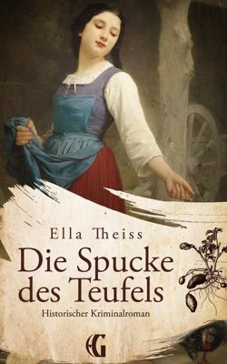 Die Spucke des Teufels - eBook - Ella Theiss,