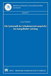 Die Systematik der Schadensersatzansprüche bei mangelhafter Leistung. Lena Walther, - Buch - Lena Walther,