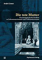 Die tote Mutter. Andre Green, - Buch - Andre Green,