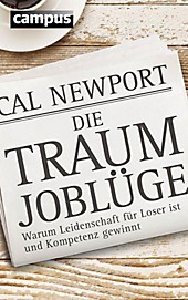 Die Traumjoblüge - eBook - Cal Newport,