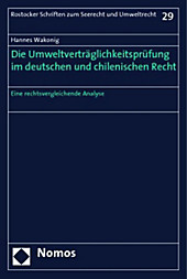 Die Umweltverträglichkeitsprüfung im deutschen und chilenischen Recht. Hannes Wakonig, - Buch - Hannes Wakonig,