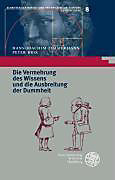 Die Vermehrung des Wissens und die Ausbreitung der Dummheit. Hans-Joachim Zimmermann, Peter Brix, - Buch - Hans-Joachim Zimmermann, Peter Brix,