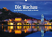 Die Wachau - An der Donau zwischen Melk und Krems (Wandkalender 2020 DIN A3 quer) - Kalender