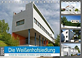 Die Weißenhofsiedlung - Vorbild der modernen Architektur und Weltkulturerbe (Tischkalender 2021 DIN A5 quer)