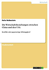 Die Wirtschaftsbeziehungen zwischen China und den USA - eBook - Felix Reibestein,