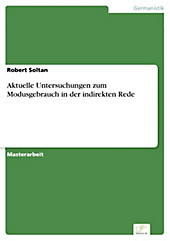 Diplom.de: Aktuelle Untersuchungen zum Modusgebrauch in der indirekten Rede - eBook - Robert Soltan,
