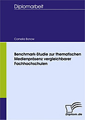 Diplom.de: Benchmark-Studie zur thematischen Medienpräsenz vergleichbarer Fachhochschulen - eBook - Cornelia Bonow,